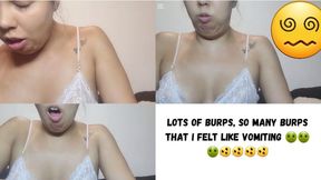 LOTS OF BURPS, SO MANY BURPS THAT I FELT LIKE V9MITING