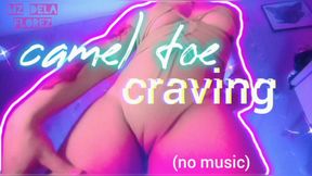 Camel Toe Craving [NO MUSIC]