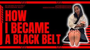 HOW I BECAME BLACK BELT