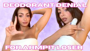 Deodorant Denial for Armpit LOSER