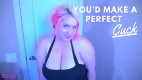 You'd Make a Perfect Cuck, SPH/Virgin