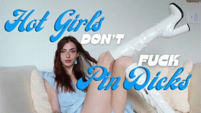 Hot Girls Don't Fuck PinDicks!