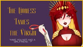[F4M] The Lioness tames the Virgin [ASMR][Handjob][Blowjob][FemDom[GFD]