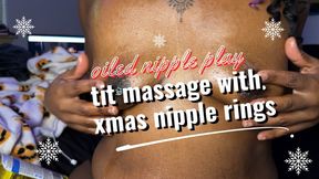 oiled nipple play and tit massage with xmas nipple rings