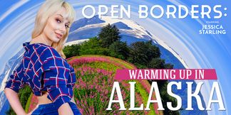 Open Borders: Warming Up In Alaska