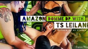 DP by Amazon Goddess and TS Leilani