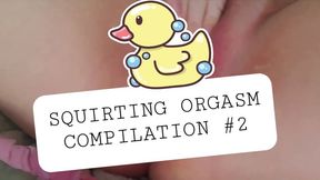 SQUIRTING ORGASM COMPILATION #2