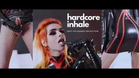 Hardcore Inhale