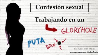 Spanish audio. Confesión sexual: Ella trabaja en un gloryhole.