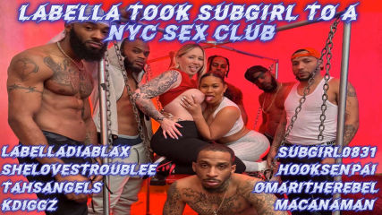 Labella took Subgirl0831 to a NYC SEX club