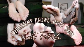 Stepmommy Knows About Your Foot Fetish