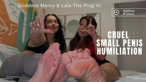 Cruel Small Penis Humiliation - Ft Goddess Marcy and Lala The Plug