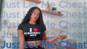 just let me cheat