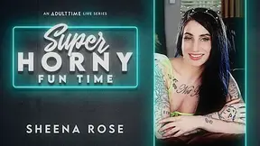 Sheena Rose in Sheena Rose - Super Horny Fun Time