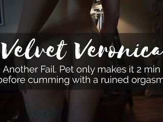 Veronica - One more Fail, Pet Merely Makes It two Min Previous to Cumming with a Ruin