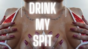 Drink my Spit