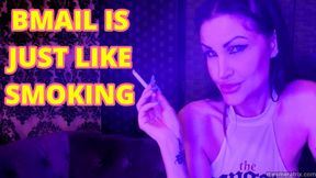 BMAIL IS JUST LIKE SMOKING
