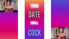 Third Date, Small Cock