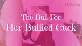 The Bull For Her Bullied Cuck: Taboo Step-Mom Roleplay