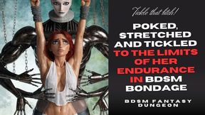 naughty red head Slave girl is poked and tickled hard in her boobs and belly and armpits to the limit of her endurance and also stretched in BDSM bondage by evil device