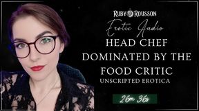 Head Chef Dominated by The Food Critic - Unscripted Erotica