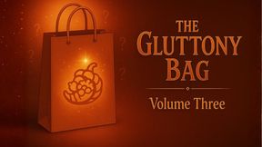 The Gluttony Bag: Volume Three