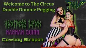 Welcome To The Circus Double Domme Pegging w/ Huntress Lynx, Hannah Quinn, and Cowboy Strapon