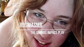 BDSMASMR The sounds of impact play