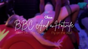 ＢＢＣ ａｎｄ ａ Ｈｏｔｗｉｆｅ - Meet 54 - The Choice - Fly on the Wall
