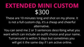 Extended Mini Custom
