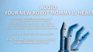 Audio: Your New Robot Mommy is Here!