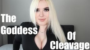 The Goddess Of Cleavage