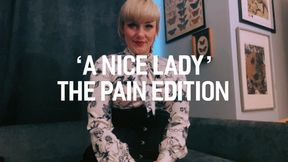 A NICE LADY - THE PAIN EDITION