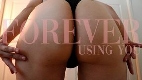 Forever Using You