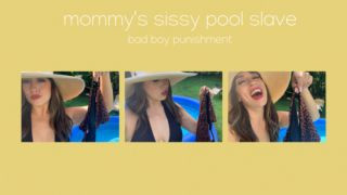 Mommy's Sissy Pool Slave Punishment