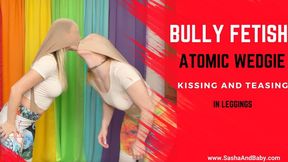 Bully Fetish Atomic Wedgie Kissing and Teasing