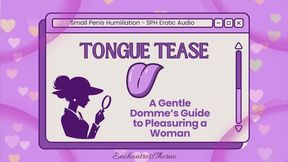 Tongue Tease: A Gentle Domme’s Guide to Pleasuring a Woman