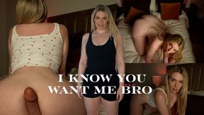 I know you want me stepbro - stepsister roleplay with big ass focus - Anna Scot