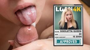 LOAN4K  Big load of cum on this teen blondie's mouth felt great