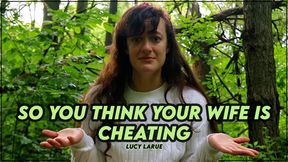 So You Think Your Wife Is Cheating