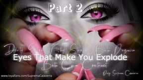 Eyes That Make You Explode Part 2