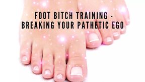 Foot Bitch Training - Breaking Your Pathetic Ego