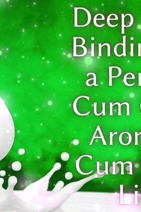 Deep Control: Binding You to a Permanent Cum Craving - Aromas and Cum - Forever Linked