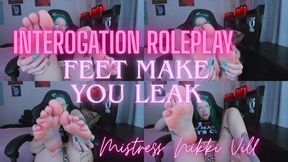 Interrogation Roleplay Feet Make You Leak