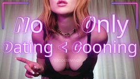 No Dating, Only Gooning