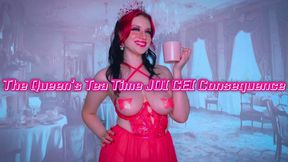 The Queen's Tea Time JOI CEI Consequence