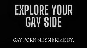 Explore your gay side with porn mesmerize