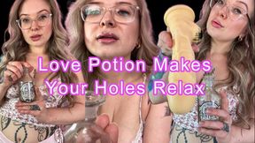 My Love Potion Makes Your Holes Relax!