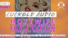 AUDIO ONLY - Pt. 2, hotwife picked your best man threesome honeymoon