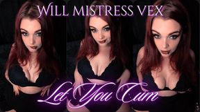 Will I let you cum ~ Mistress Vex, Tease and Denial JOI